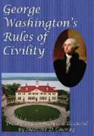 Moncure D. Conway, George Washington - George Washington's Rules of Civility