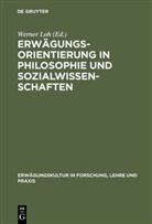 Werner Loh - Erwägungsorientierung in Philosophie und Sozialwissenschaften