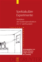 Jan Lazardzig, Helmar Schramm, Ludge Schwarte, Ludger Schwarte - Theatrum Scientiarum - Band 3: Spektakuläre Experimente