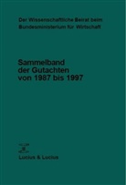 Bundesministerium für Wirtschaft, Bundesministerium Für Wirtschaft Und Technologie - Sammelband der Gutachten von 1987-1997