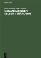 Frank Heideloff, Ingo Langosch - Organisationen selber verändern