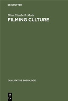 Bina Elisabeth Mohn, Elisabeth Mohn - Filming Culture