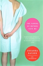 Susanna Kaysen - The Camera My Mother Gave Me