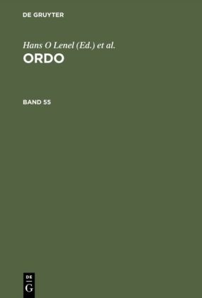 Helmut Gröner, Walter Hamm, Ernst Heuss, Erich Hoppmann, Wolfgang Kerber, … - Ordo. Bd.55 Jahrbuch für die Ordnung von Wirtschaft und Gesellschaft. Z. Tl. in engl. Sprache