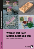 Alfred Aigner - Werken mit Holz, Metall, Stoff und Ton