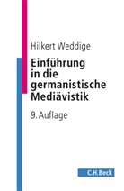 Hilkert Weddige - Einführung in die germanistische Mediävistik