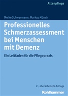 Markus Münch, Meik Schwermann, Meike Schwermann - Professionelles Schmerzassessment bei Menschen mit Demenz