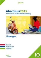 Brani, Burger u a, Johne - Abschluss 2015 - Realschule Baden-Württemberg Lösungen