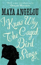 Maya Angelou - I Know Why the Caged Bird Sings