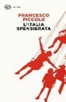 Francesco Piccolo - L´Italia spensierata