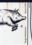 Fergus Henderson, Justin Piers-Gellatly, Jason Lowe - Nose to Tail, deutsche Ausgabe