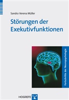 Sandra Verena Müller - Fortschritte der Neuropsychologie - Bd. 13: Störungen der Exekutivfunktionen