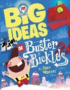 Dave Wasson, Dave Wasson - The Big Ideas of Buster Bickles