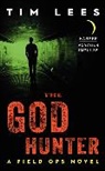 Tim Lees - The God Hunter