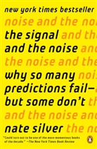 Nate Silver, Silver Nate - The Signal and the Noise