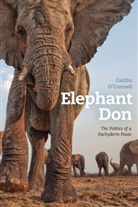 &amp;apos, Caitlin Connell, O&amp;apos, Caitlin O'Connell, Caitlin O''connell - Elephant Don