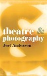 J. Anderson, Joel Anderson, Joel (The Royal Central School of Speech and D Anderson - Theatre and Photography