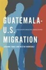 Susanne Jonas, Susanne Rodriguez Jonas, Susanne/ Rodrfguez Jonas, Nestor Rodriguez, Nestor P. Rodriguez, Nestor Rodríguez... - Guatemala-U.s. Migration