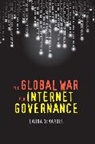 Laura DeNardis, DeNardis Laura - Global War for Internet Governance