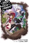 Fujino Omori, Fujino Omori, Omori Fujino, Suzuhito Yasuda - Is it Wrong to Try to Pick Up Girls in a Dungeon vol. 2
