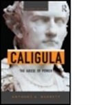 Anthony A. Barrett, Anthony A. (University of British Colombi Barrett, Anthony A. (University of British Colombia Barrett, Barrett Anthony A. - Caligula