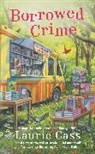 Laurie Cass - Borrowed Crime