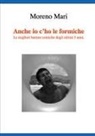 Moreno Mari - Anche IO C'Ho Le Formiche