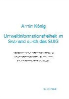 Armin König - Umweltinformationsfreiheit im Saarland durch das SUIG