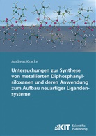 Andreas Kracke - Untersuchungen zur Synthese von metallierten Diphosphanylsiloxanen und deren Anwendung zum Aufbau neuartiger Ligandensysteme