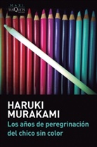 Haruki Murakami - Los años de peregrinación del chico sin color