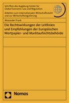 Alexander Frank - Die Rechtswirkungen der Leitlinien und Empfehlungen der Europäischen Wertpapier- und Marktaufsichtsbehörde
