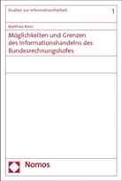 Matthias Rossi - Möglichkeiten und Grenzen des Informationshandelns des Bundesrechnungshofes