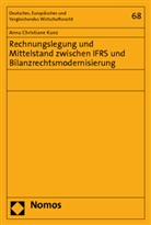Anna Chr. Kunz, Anna Christiane Kunz - Rechnungslegung und Mittelstand zwischen IFRS und Bilanzrechtsmodernisierung