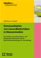 Matthias R Hastall, Matthias R. Hastall - Kommunikation von Gesundheitsrisiken in Massenmedien