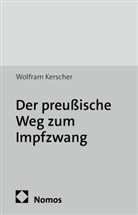 Wolfram Kerscher - Der preußische Weg zum Impfzwang