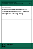 Shira Becker-Alon - The Communitarian Dimension of the European Union's Common Foreign and Security Policy