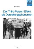 Philipp Müller - Der Third-Person-Effekt als Darstellungsphänomen