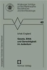 Izhak Englard - Gesetz, Ethik und Gerechtigkeit im Judentum