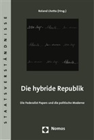 Roland Lhotta - Die hybride Republik