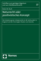 Robert M. Reuß - Naturrecht oder positivistisches Konzept