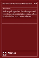 Markus Peter - Haftungsfragen bei Forschungs- und Entwicklungskooperationen zwischen Hochschulen und Unternehmen