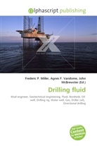 Agne F Vandome, John McBrewster, Frederic P. Miller, Agnes F. Vandome - Drilling fluid