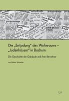 Hubert Schneider - Die "Entjudung" des Wohnraums - "Judenhäuser" in Bochum
