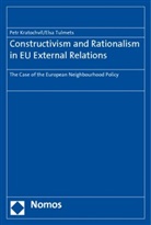 Petr Kratochvil, Pet Kratochvíl, Petr Kratochvíl, Elsa Tulmets - Constructivism and Rationalism in EU External Relations