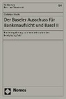 Christian Macht - Der Baseler Ausschuss für Bankenaufsicht und Basel II