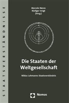 Marcelo Neves, Rüdiger Voigt - Die Staaten der Weltgesellschaft