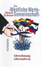 Jürgen Schwab, Eric Heidenkopf - Die "Westliche Werte-Gemeinschaft"