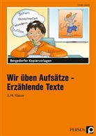 Ursula Lassert - Wir üben Aufsätze, 3./4. Schuljahr, neue Rechtschreibung: Erzählende Texte