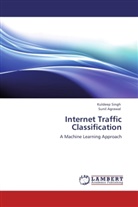 Sunil Agrawal, Kuldee Singh, Kuldeep Singh - Internet Traffic Classification