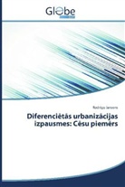 Rodrigo Jansons - Diferenci tas urbanizacijas izpausmes: C su piem rs